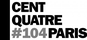Centquatre-Paris 104 Le Centquatre est un établissement public de coopération culturelle parisien, ouvert depuis le 11 octobre 2008 sur le site de l'ancien Service municipal des pompes funèbres, au 104 rue d'Aubervilliers, dans le 19e arrondissement de Paris