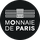 Monnaie de Paris La Monnaie de Paris est l'institution monétaire nationale de la France. Établissement public à caractère industriel et commercial depuis 2007, il exerce notamment la mission régalienne de fabrication de la monnaie nationale française.
